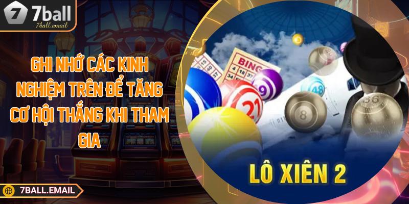 Ghi nhớ các kinh nghiệm trên để tăng cơ hội thắng khi tham gia