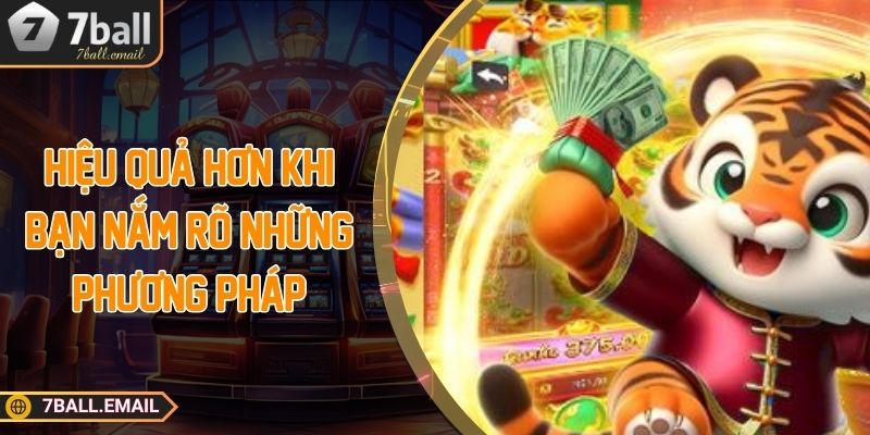 Hiệu quả hơn khi bạn nắm rõ những phương pháp 